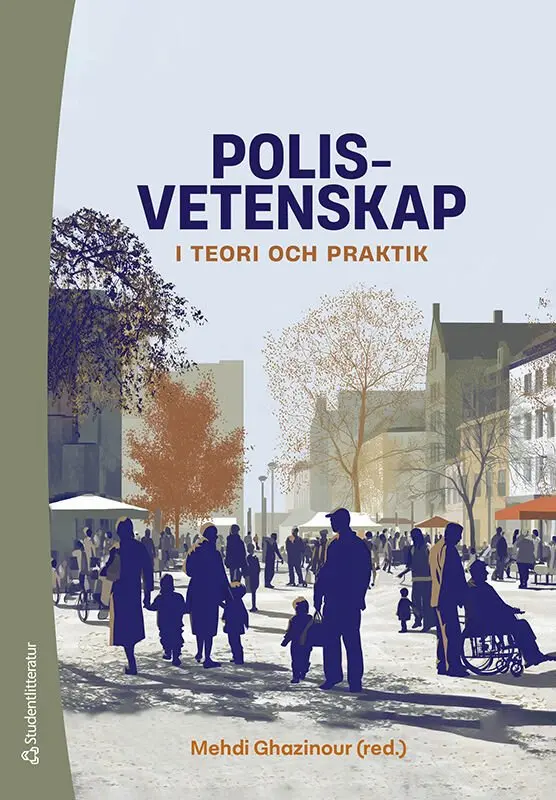 Mehdi Ghazinour, Susanna Bellander, Mikael Emsing, Malin Eriksson, Manne Gerell, Jonna Hjertström Lappalainen, Joel Holmgren, Jonas Hysing, Joakim Ingrell, Anna-Karin Ivert, Ola Lindberg, Alva Lindholm, Robert Lundmark, Caroline Mellgren, Tony Mickelsson Blomqvist, Anders Nordström, Lina Nyroos, Oscar Rantatalo, Johanna Sundqvist, Martina Vall, Linda Weichselbraun - Polisvetenskap - i teori och praktik, Häftad. Tillgänglighet: Kommande