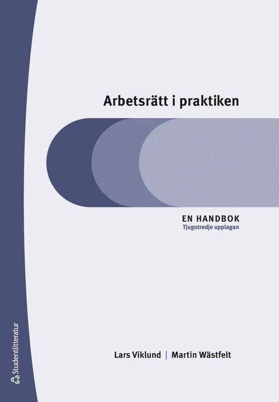 Lars Viklund, Martin Wästfelt - Arbetsrätt i praktiken - En handbok, Häftad