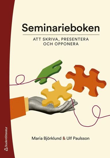 Maria Björklund, Ulf Paulsson - Seminarieboken : att skriva, presentera och opponera, Häftad