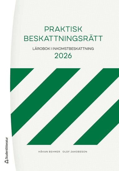 Håkan Behmer, Olof Jakobsson - Praktisk beskattningsrätt : Lärobok i inkomstbeskattning 2026, Häftad