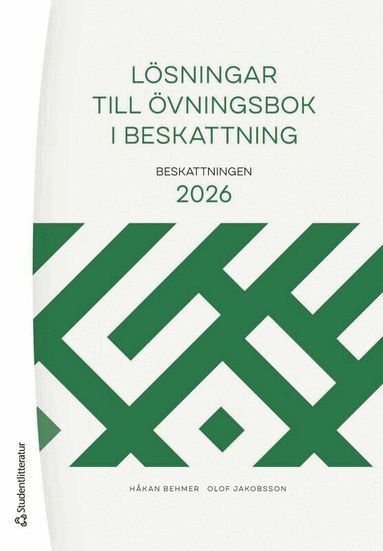 Håkan Behmer, Olof Jakobsson - Lösningar till Övningsbok i beskattning : Beskattningen 2026, Häftad