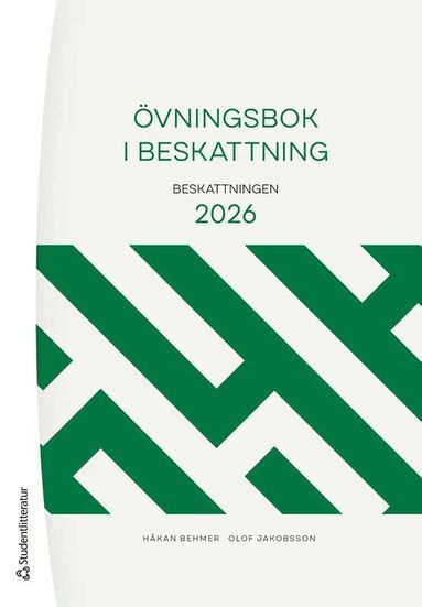 Håkan Behmer, Olof Jakobsson - Övningsbok i beskattning : Beskattningen 2026, Häftad