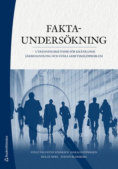Ståle Valvatne Einarsen, Harald Pedersen, Helge Hoel, Stefan Blomberg - Faktaundersökning - - utredningsmetodik för kränkande särbehandling och svåra arbetsmiljöproblem, Häftad