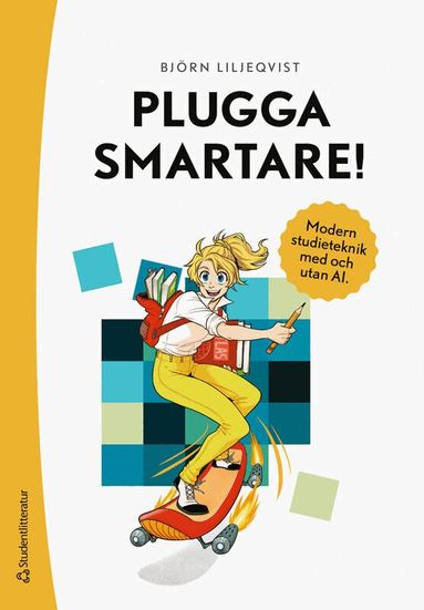 Björn Liljeqvist - Plugga smartare! - Handbok i modern studieteknik, Häftad