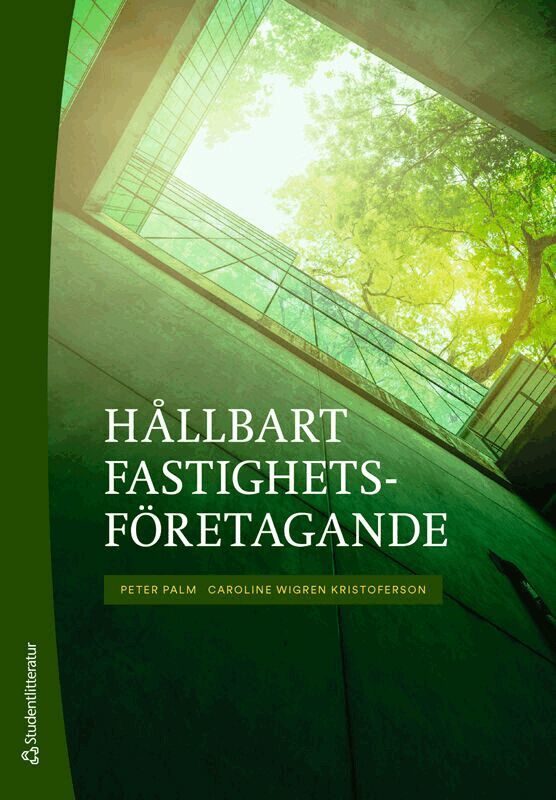 Peter Palm, Caroline Wigren Kristoferson - Hållbart fastighetsföretagande, Häftad