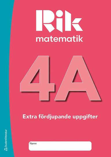 Andreas Ryve Lund, Manuel Tenser, Patrik Gustafsson - Rik matematik 4A Extra fördjupande uppgifter, Häftad