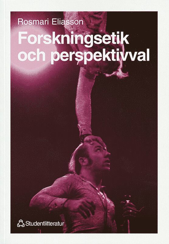 Rosmari Eliasson Lappalainen - Forskningsetik och perspektivval, Häftad