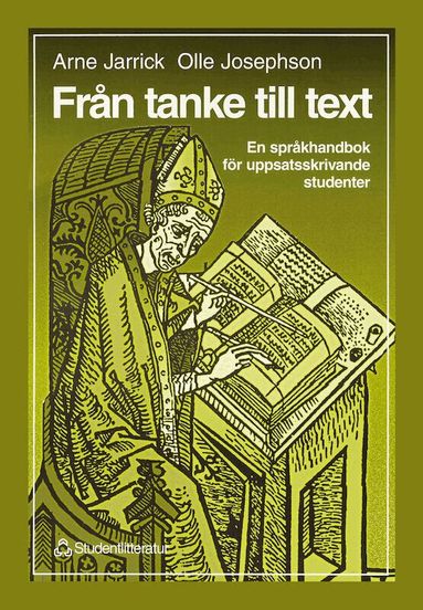 Olle Josephson, Arne Jarrick - Från tanke till text - En språkhandbok för uppsatsskrivande studenter, Häftad