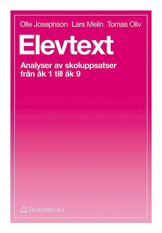 Elevtext - Analyser av skoluppsatser från åk 1 till åk 9 1