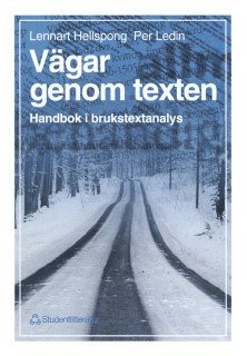 Per Ledin, Lennart Hellspong - Vägar genom texten - Handbok i brukstextanalys, Häftad