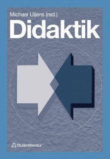 bokomslag Didaktik - - teori, reflektion och praktik