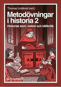bokomslag Metodövningar i historia 2 - Historisk teori, metod och källkritik
