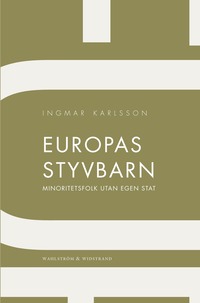 bokomslag Europas styvbarn : Minoritetsfolk utan egen stat