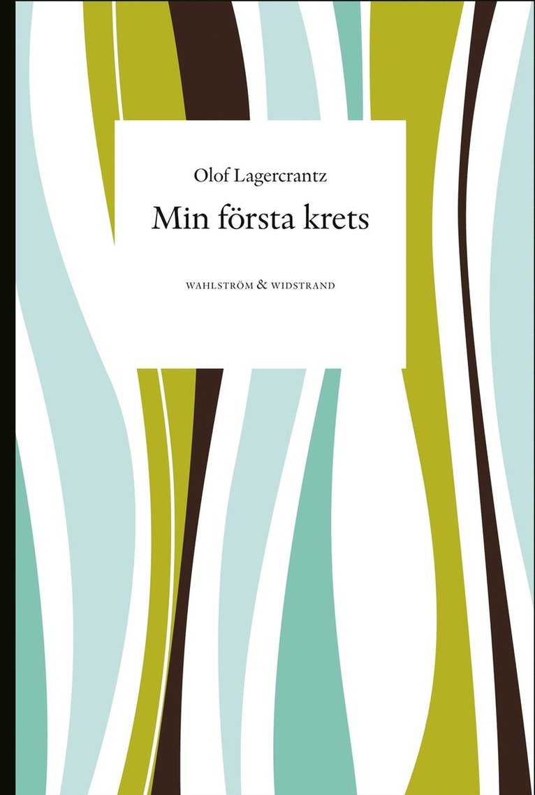Olof Lagercrantz - Min första krets, Häftad