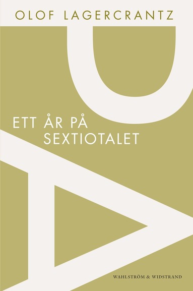 Olof Lagercrantz - Ett år på sextiotalet, Häftad