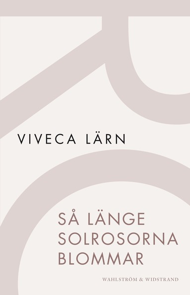 Viveca Lärn - Så länge solrosorna blommar, Häftad