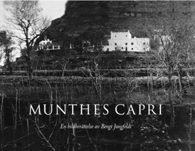 bokomslag Munthes Capri : en bildberättelse av Bengt Jangfeldt