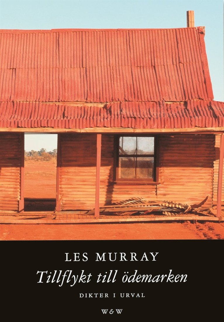 Les Murray - Tillflykt till ödemarken, Inbunden