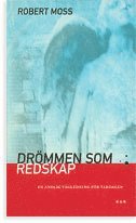 Robert Moss - Drömmen som redskap, Inbunden