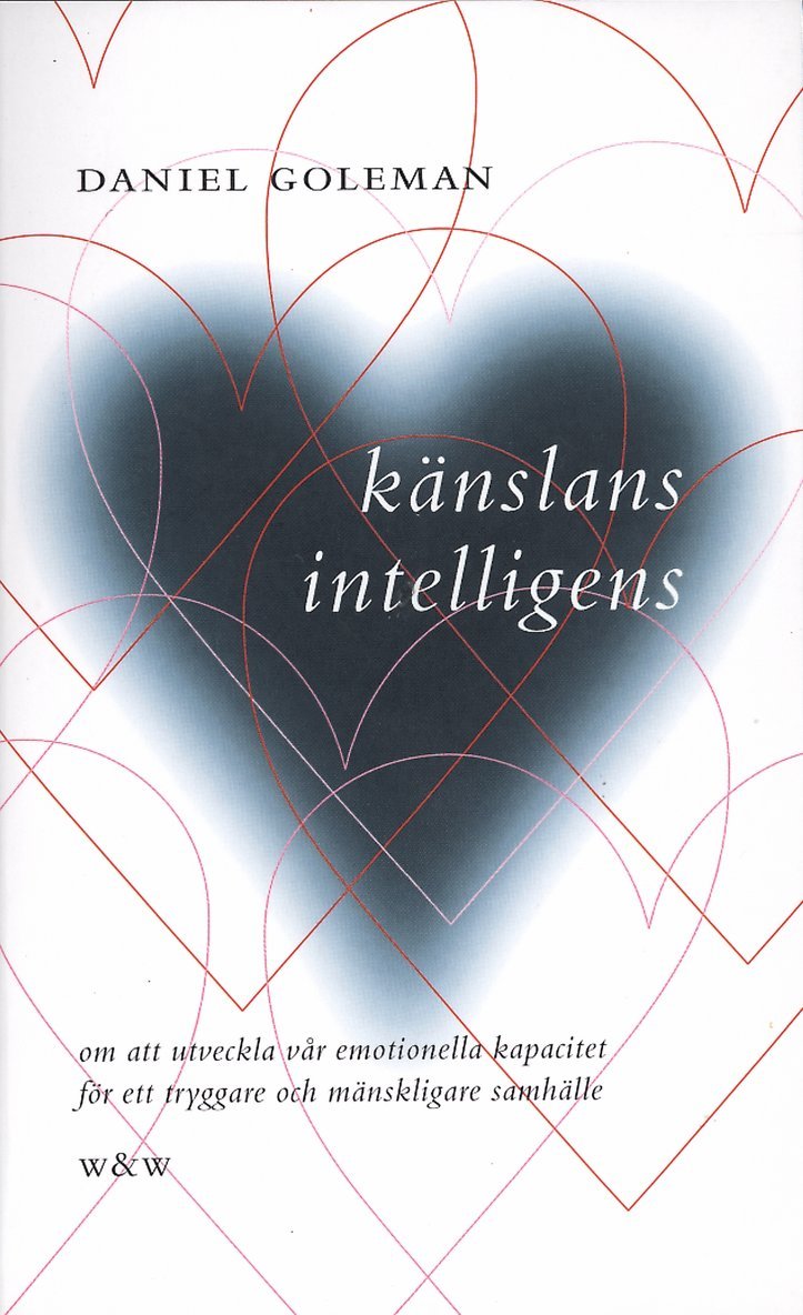 Daniel Goleman - Känslans intelligens : om att utveckla vår emotionella kapacitet för ett tryggare och mänskligare samhälle, Pocket