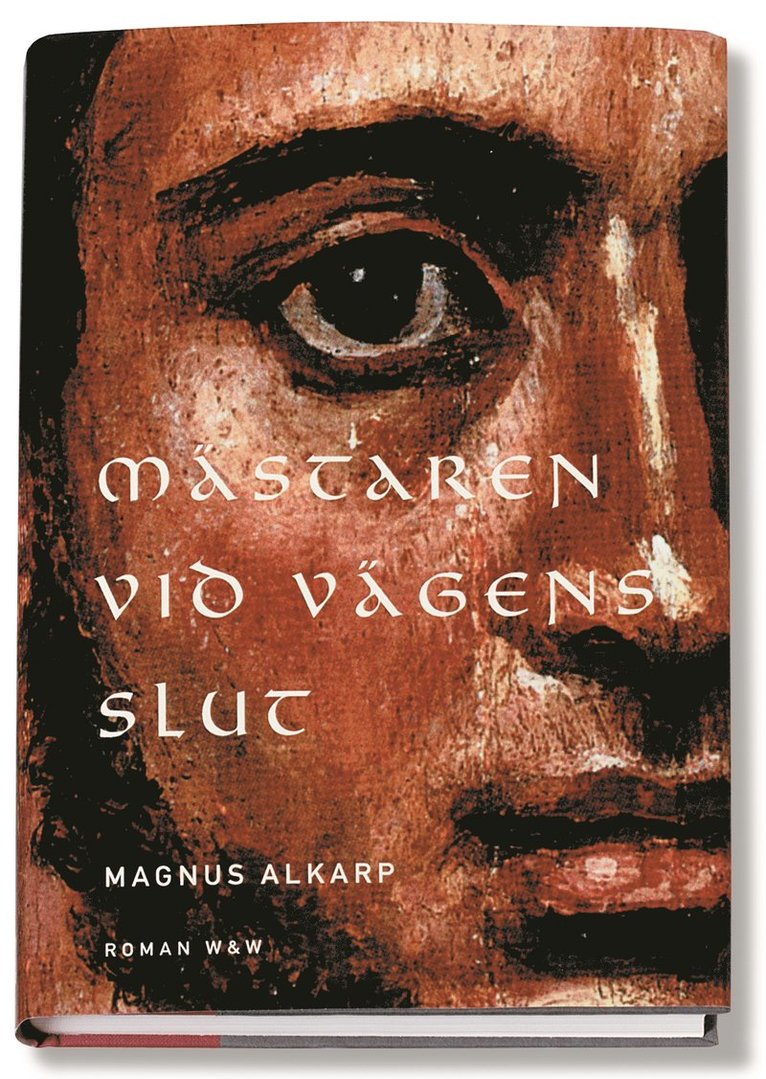 Magnus Alkarp - Mästaren vid vägens slut, Inbunden