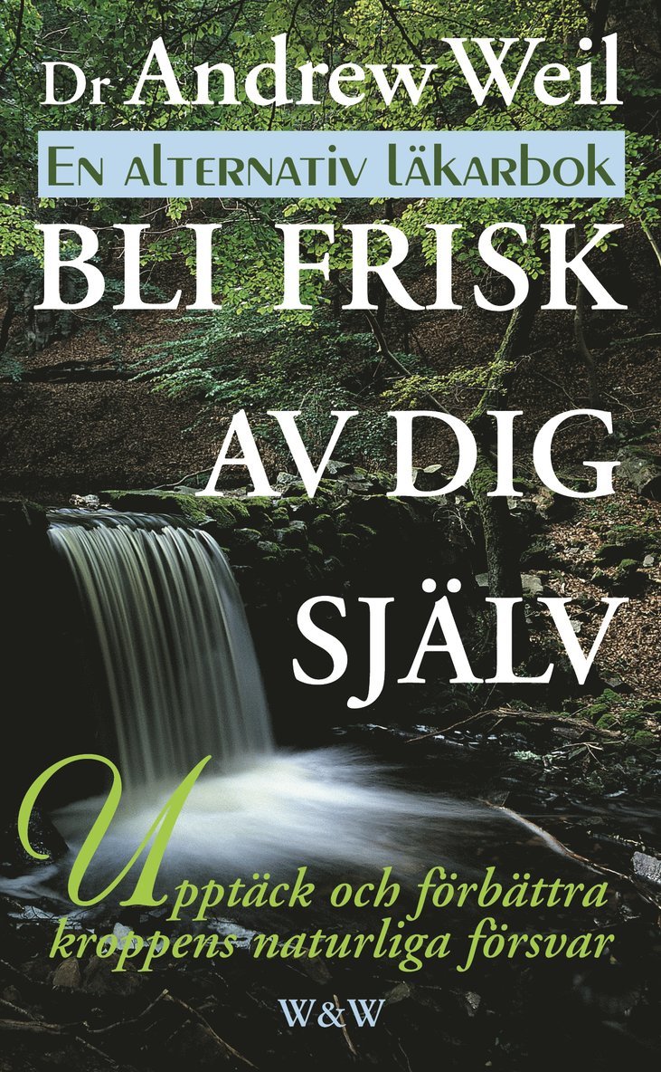 Andrew Weil - Bli frisk av dig själv, Pocket
