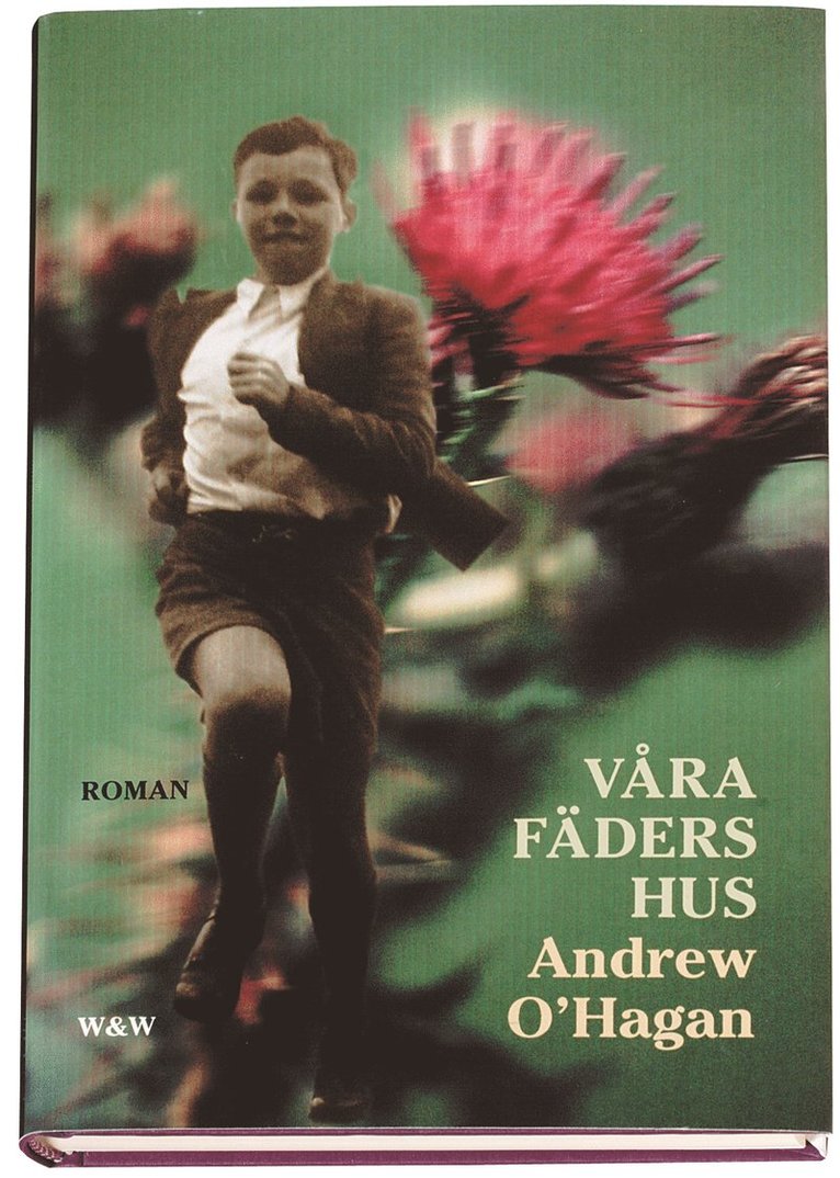 Andrew OHagan - Våra fäders hus, Inbunden