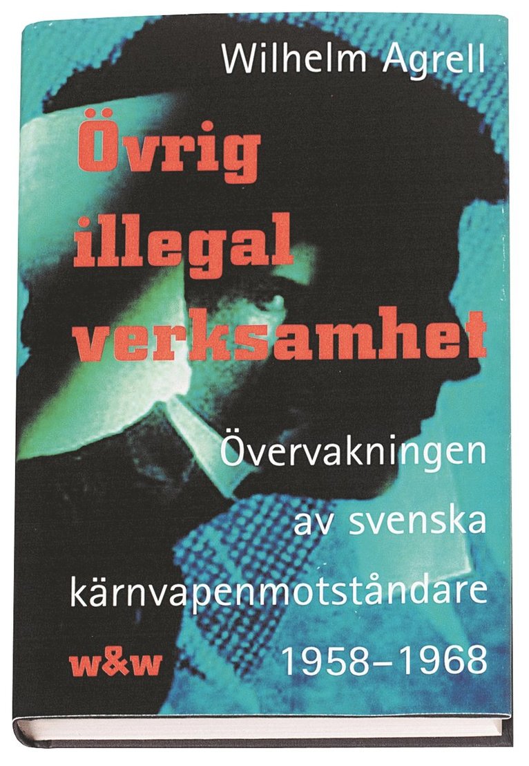 Wilhelm Agrell - Övrig illegal verksamhet, Inbunden