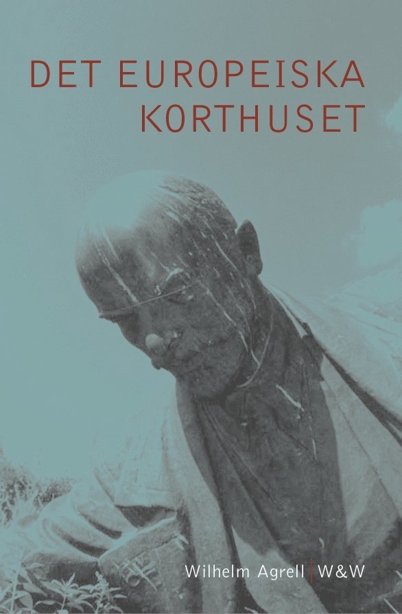Wilhelm Agrell - Det europeiska korthuset, Inbunden