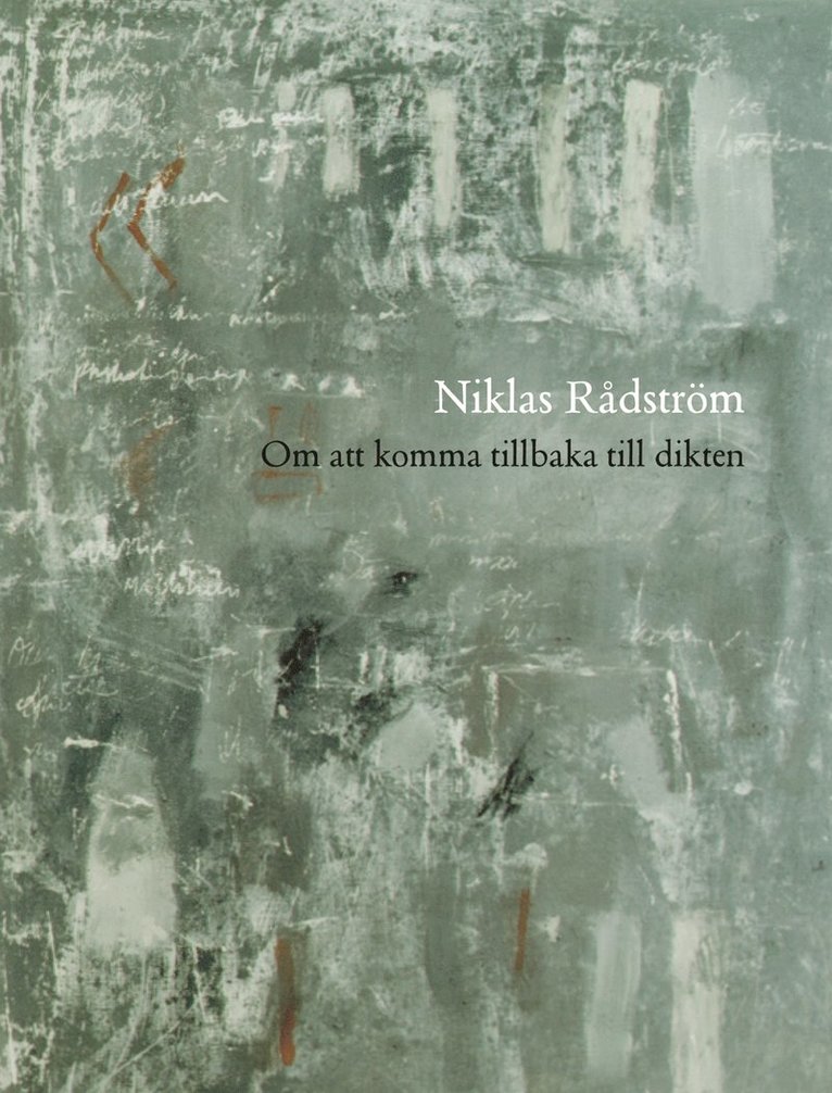 Niklas Rådström - Om att komma tillbaka till dikten, Häftad