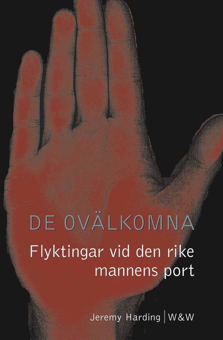 Jeremy Harding - De ovälkomna, Inbunden