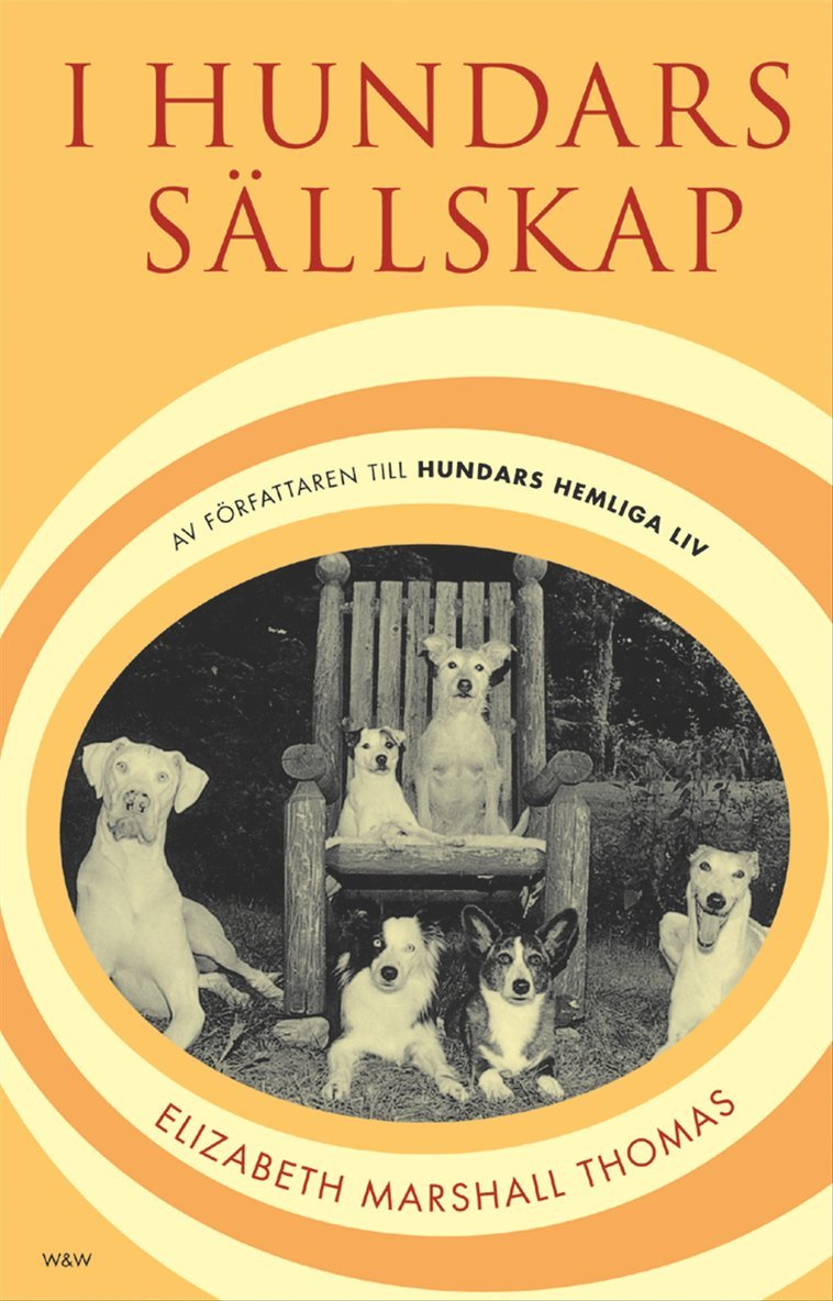 Elizabeth Marshall Thomas - I hundars sällskap, Inbunden