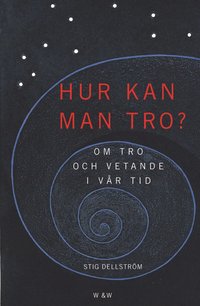 bokomslag Hur kan man tro?