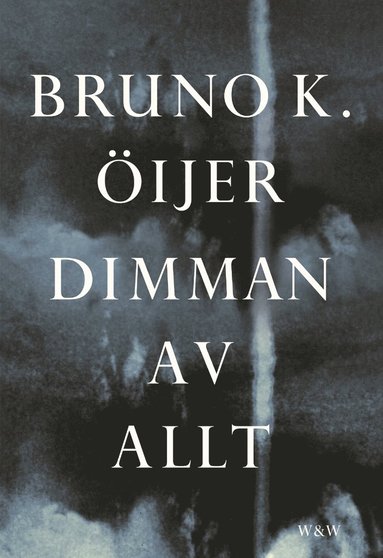 Bruno K. Öijer - Dimman av allt, Häftad