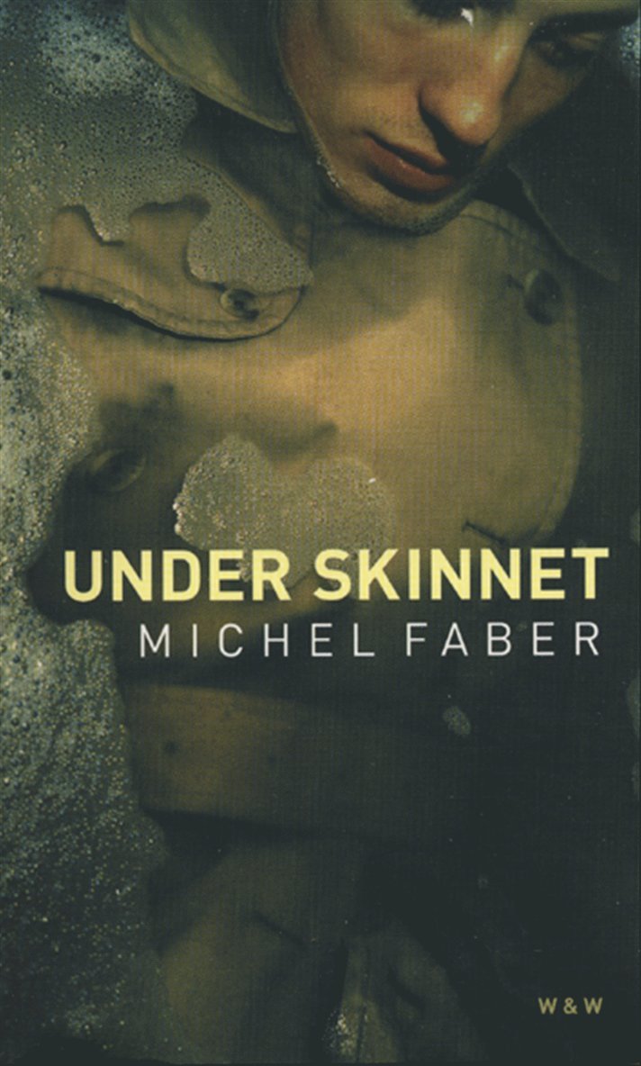 Michel Faber - Under skinnet, Pocket