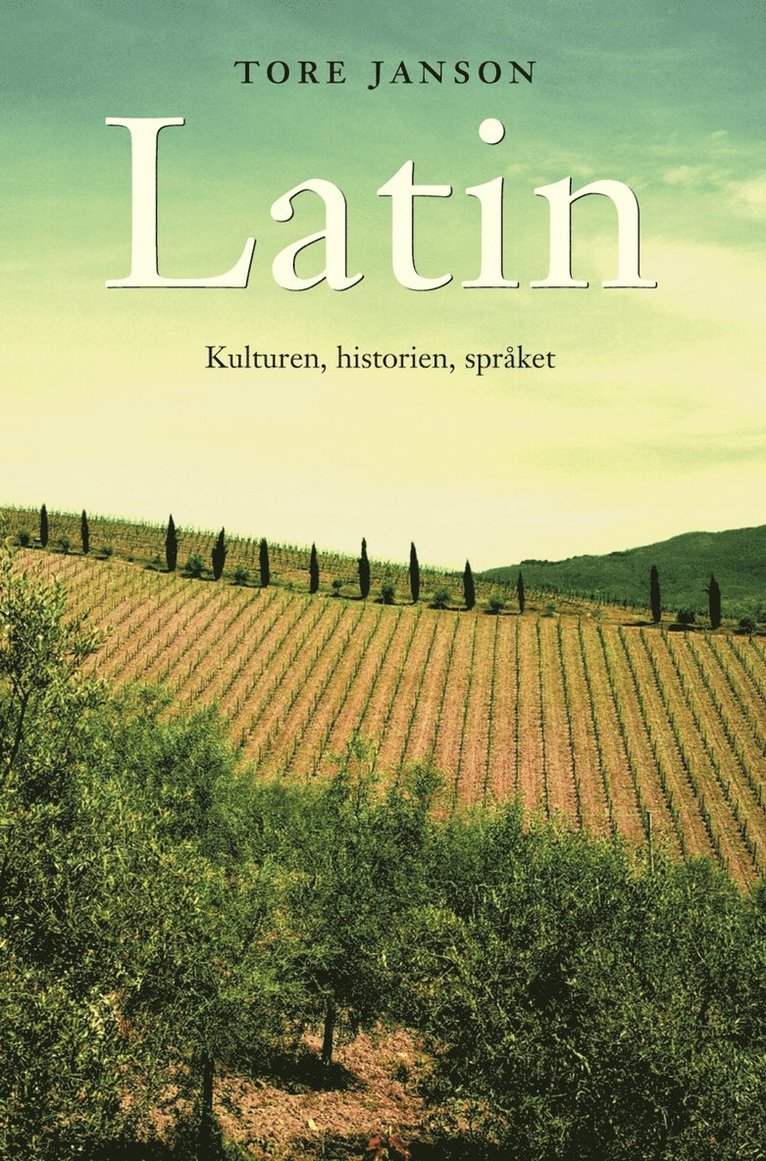 Tore Janson - Latin : kulturen, historien, språket, Inbunden