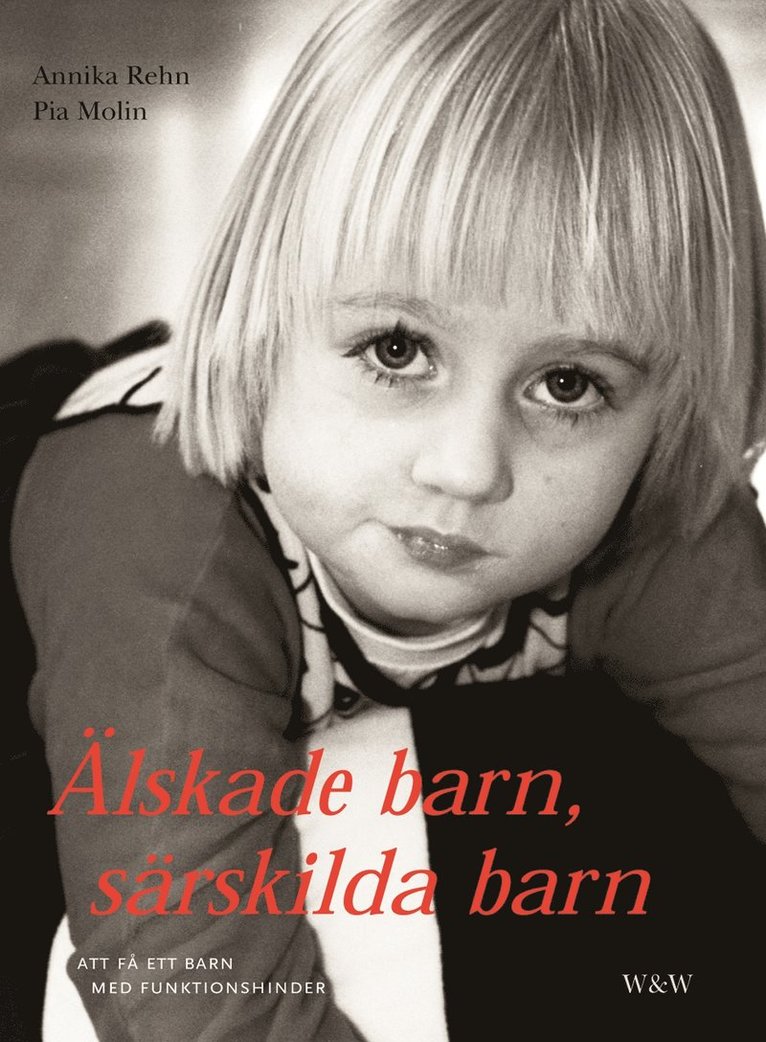 Annika Rehn, Pia Molin - Älskade barn, särskilda barn, Inbunden