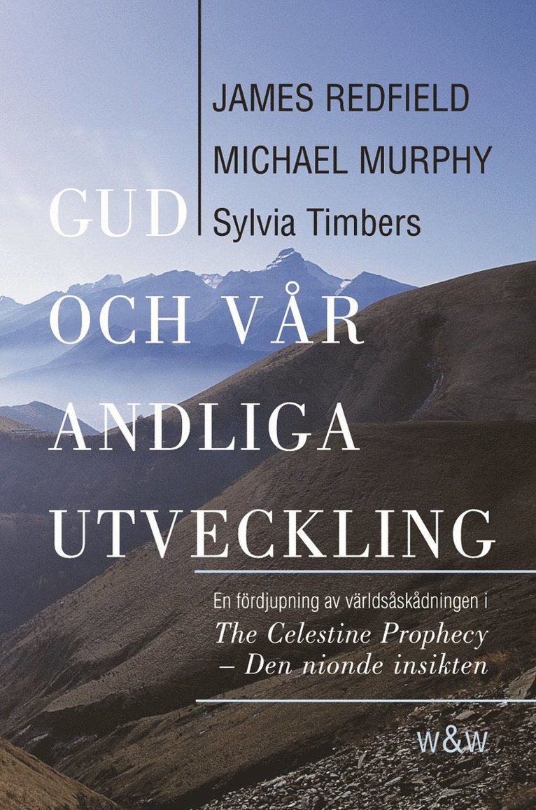 Michael Murphy, Sylvia Timbers, James Redfield - Gud och vår andliga utveckling, Inbunden