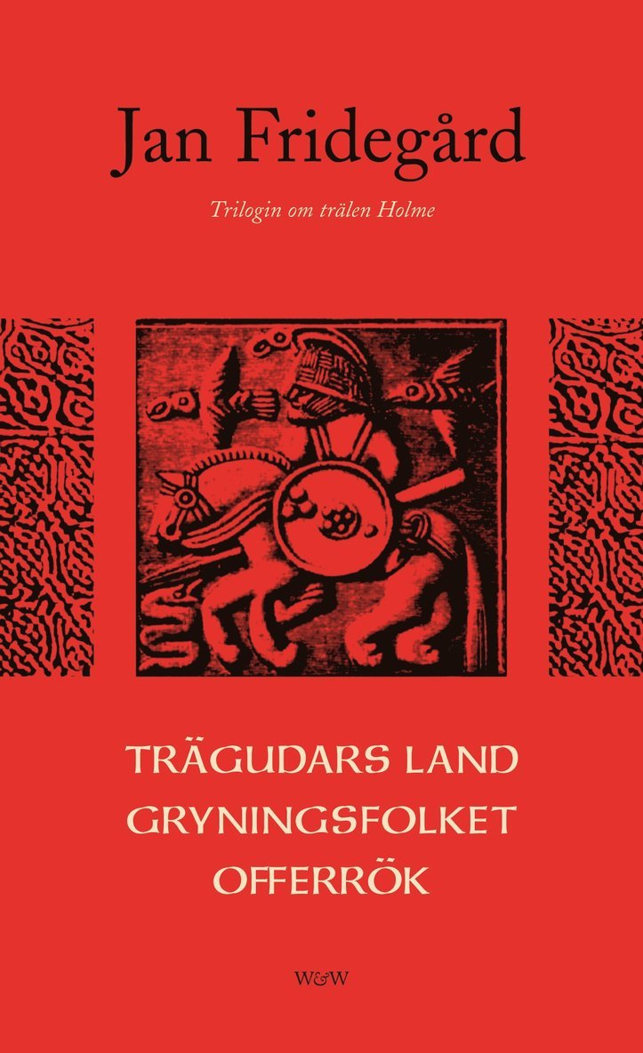 Trägudars land ; Gryningsfolket ; Offerrök