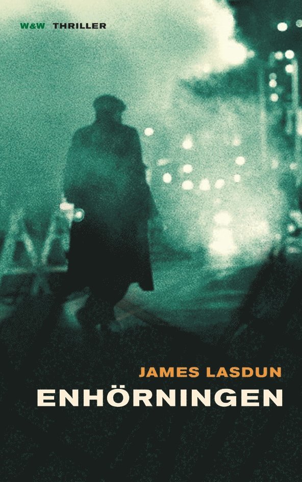 James Lasdun - Enhörningen, Inbunden