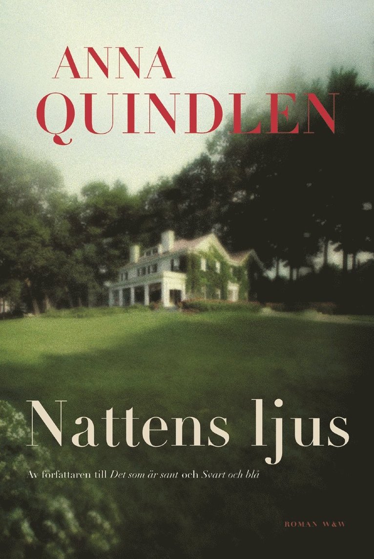 Anna Quindlen - Nattens ljus, Inbunden