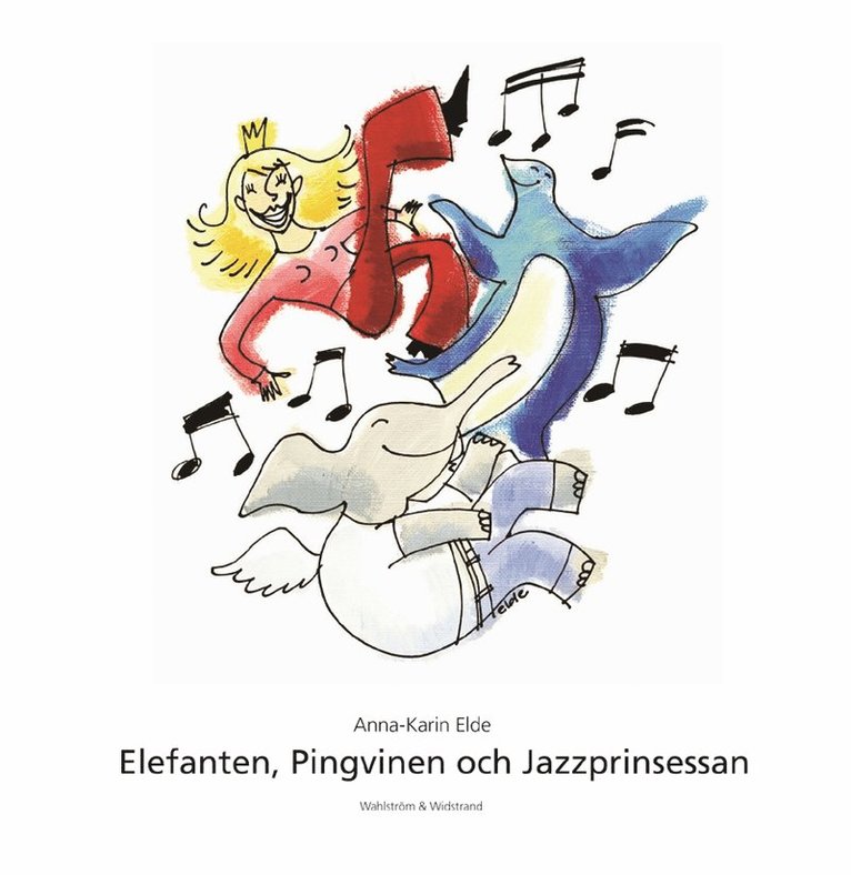 Anna-Karin Elde - Elefanten, Pingvinen och Jazzprinsessan, Kartonnage