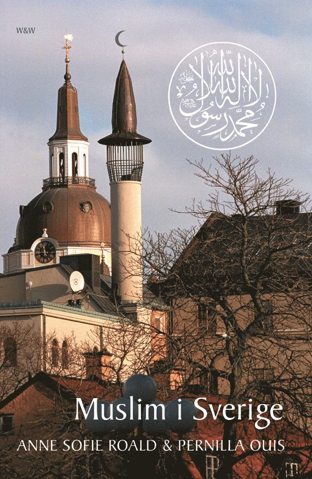 Pernilla Ouis, Anne Sofie Roald - Muslim i Sverige, Inbunden