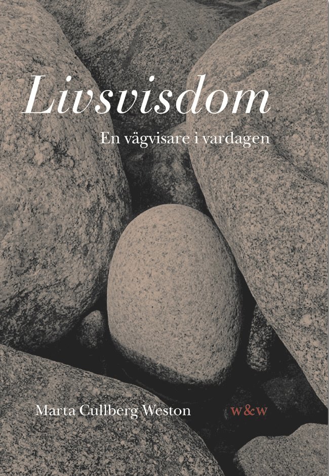 Marta Cullberg Weston - På väg mot livsvisdom, Inbunden