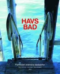 bokomslag Havsbad : femtioen svenska badpärlor