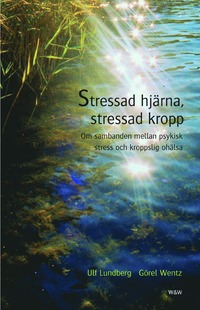 bokomslag Stressad hjärna, stressad kropp - Om sambanden mellan psy