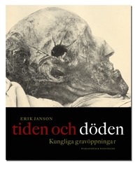 bokomslag Tiden och döden - Kungliga gravöppningar