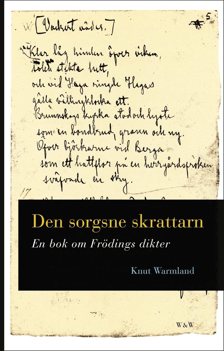 Knut Warmland - Den sorgsne skrattaren : en bok om Frödings dikter, Inbunden