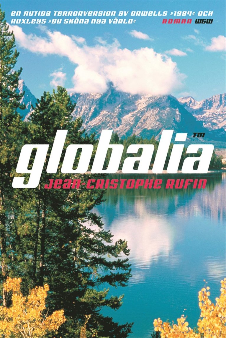 Jean-Christophe Rufin - Globalia, Inbunden