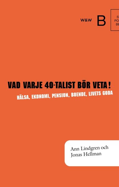 Jonas Hellman, Ann Lindgren - Vad varje 40-talist bör veta!, Inbunden